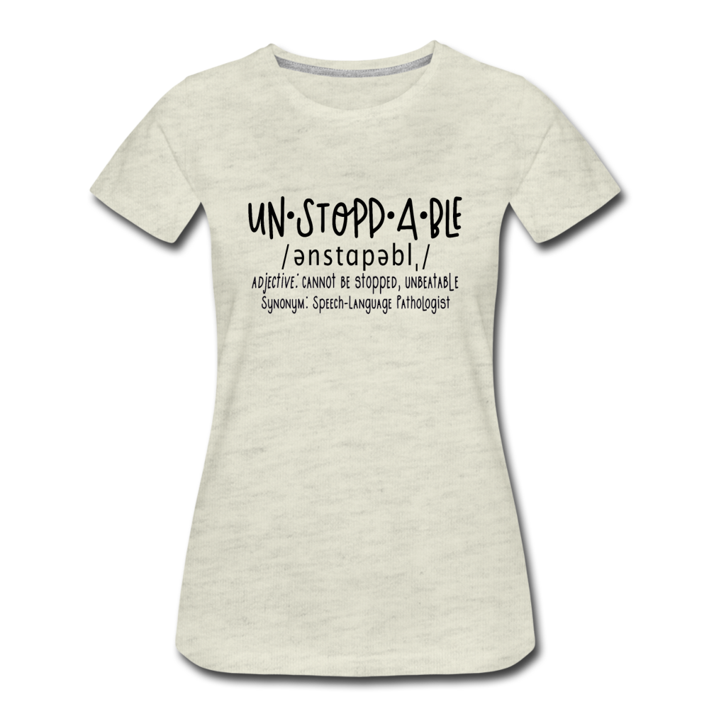 Unstoppable Premium T-Shirt - heather oatmeal